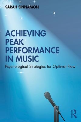 Achieving Peak Performance in Music - Sarah Sinnamon