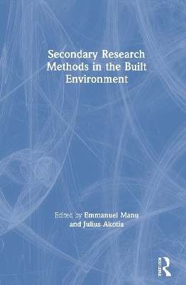 Secondary Research Methods in the Built Environment - 