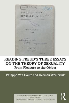 Reading Freud’s Three Essays on the Theory of Sexuality - Philippe Van Haute, Herman Westerink