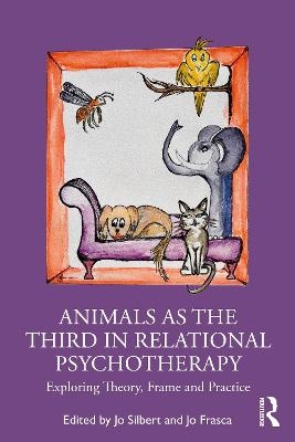 Animals as the Third in Relational Psychotherapy - 