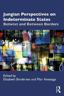 Jungian Perspectives on Indeterminate States - 