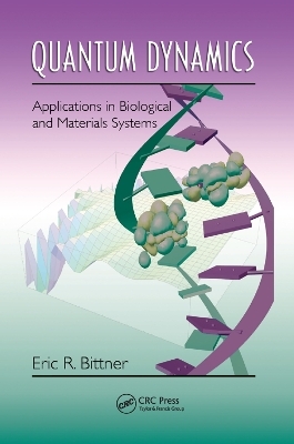 Quantum Dynamics - Eric R. Bittner