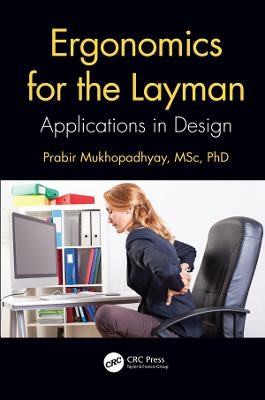 Ergonomics for the Layman - Prabir Mukhopadhyay