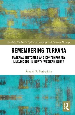 Remembering Turkana - Samuel F. Derbyshire