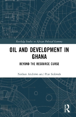 Oil and Development in Ghana - Nathan Andrews, Pius Siakwah