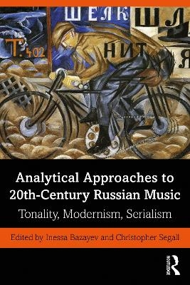 Analytical Approaches to 20th-Century Russian Music - 