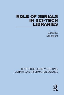 Role of Serials in Sci-Tech Libraries - 