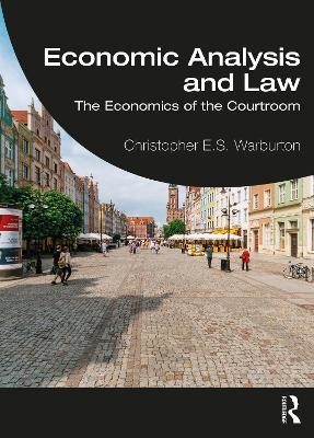 Economic Analysis and Law - Christopher E.S. Warburton