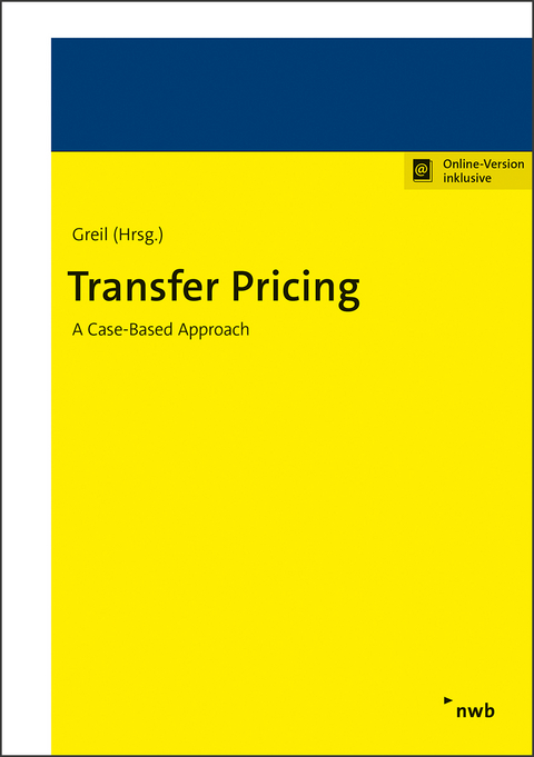 Transfer Pricing - Stefan Greil, Eva Greil, Katharina Becker, Kerstin Dürrbeck, Eleonore Kaluza, Felix Loose, Julian Maier, Stephan Rasch, Sebastian Schulz, Christian Schwarz, Stefan Stein, Lars Wargowske