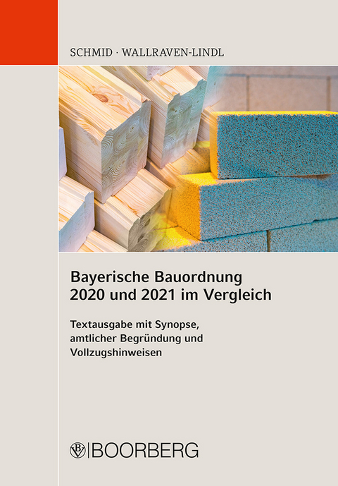 Bayerische Bauordnung 2020 und 2021 im Vergleich - Johannes Schmid, Marie-Luis Wallraven-Lindl