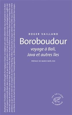 BOROBOUDOUR -VOYAGE A BALI JAVA ET AUTRE -  VAILLAND ROGER