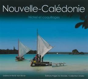 NOUVELLE CALEDONIE NICKEL ET COQUILLAGES -  VAN BEVER SABINE