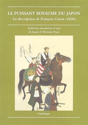 PUISSANT ROYAUME DU JAPON FRANCOIS CARON -  PROUST JACQUES