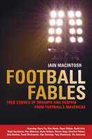 Football Fables -  Macintosh Iain Macintosh