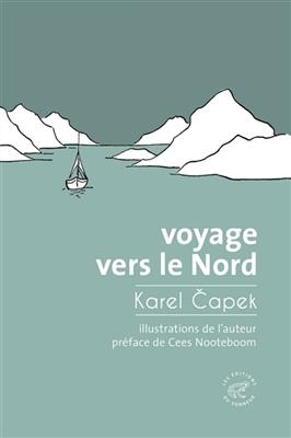 Voyage vers le Nord - Karel (1890-1938) Capek