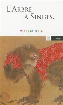 L'arbre à singes : carnets d'Asie - Vincent (1970-....) Hein