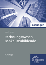 Lösungen zu Rechnungswesen für Bankauszubildende - Barnert, Thomas; Strobel, Dieter