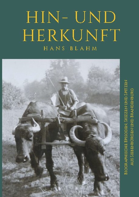 Hin- und Herkunft - Hans Blahm