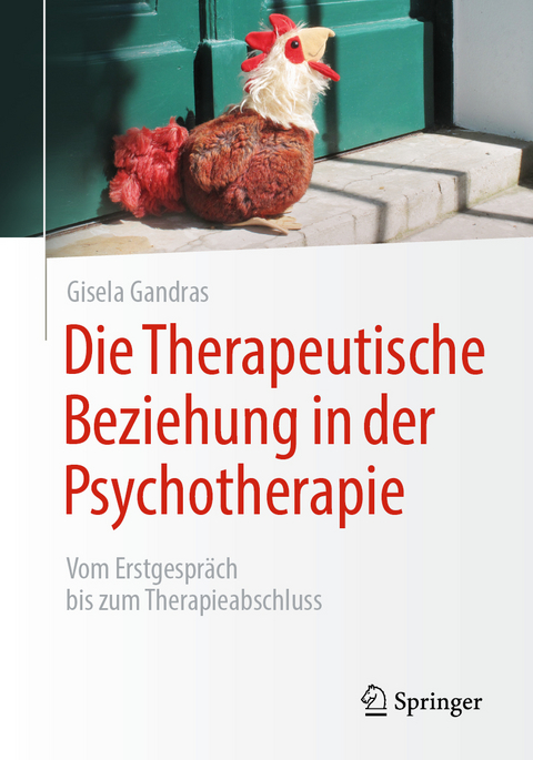 Die Therapeutische Beziehung in der Psychotherapie - Gisela Gandras