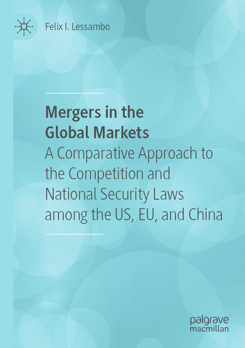 Mergers in the Global Markets - Felix I. Lessambo