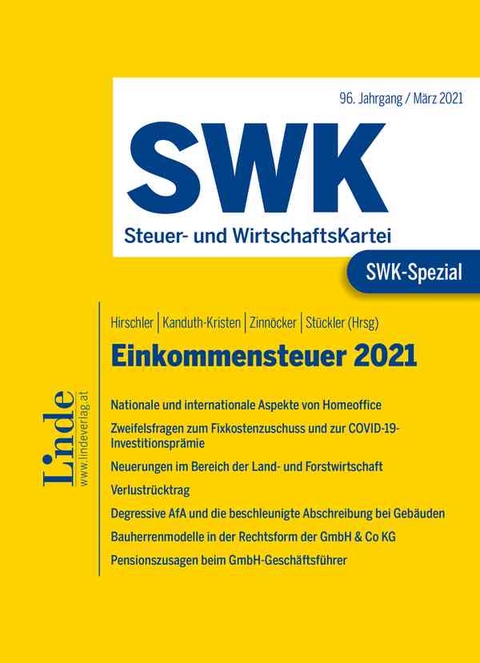 SWK-Spezial Einkommensteuer 2021 - Maria Berger, Michael Deichsel, Kremena Dimova, Bettina Dorfer, Elisabeth Höltschl, Marie-Christin Inzinger, Sabine Kanduth-Kristen, Ernst Komarek, Gert Linder, Michael Mayer, Stephanie Novosel, Katja Reichl, Reinhard Rindler, Thomas Ruckensteiner, Claudia Sonnleitner, Christine Stauber, Katharina Stopper, Karl Stückler, Sanela Terko, Franziska Leo (geb. Uedl), Berndt Zinnöcker