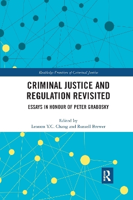 Criminal Justice and Regulation Revisited - 