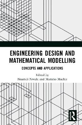 Engineering Design and Mathematical Modelling - 