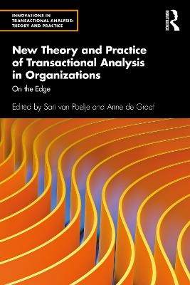 New Theory and Practice of Transactional Analysis in Organizations - 