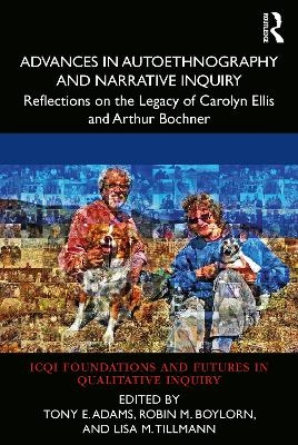 Advances in Autoethnography and Narrative Inquiry - 