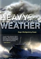 Heavy Weather Powerboating -  Montgomery-Swan Hugo Montgomery-Swan