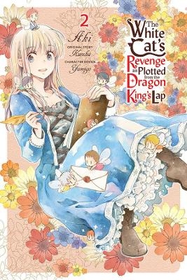 The White Cat's Revenge as Plotted from the Dragon King's Lap, Vol. 2 -  Aki