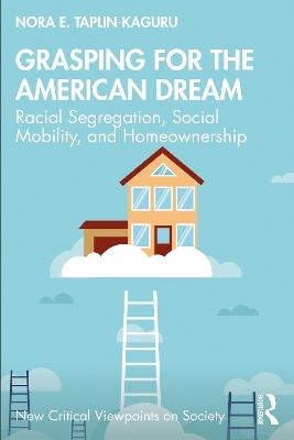 Grasping for the American Dream - Nora E. Taplin-Kaguru