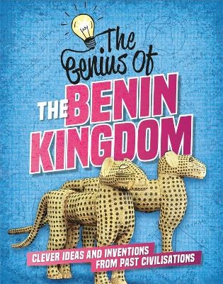 The Genius of: The Benin Kingdom - Sonya Newland