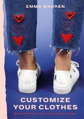 Customize Your Clothes - Emma Warren