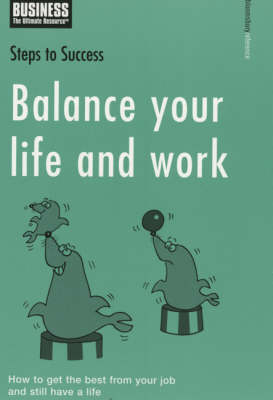 Balance your Life and Work -  Bloomsbury Publishing Bloomsbury Publishing