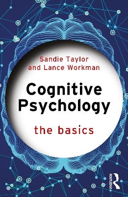 Cognitive Psychology - Sandie Taylor, Lance Workman