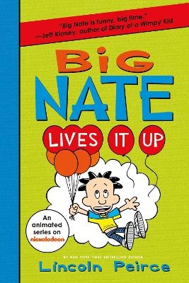 Big Nate Lives It Up - Lincoln Peirce