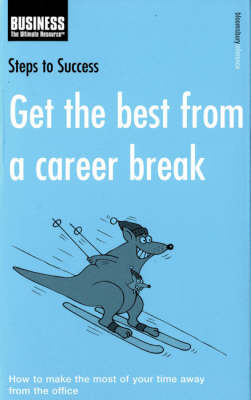 Get the Best from a Career Break -  Bloomsbury Publishing