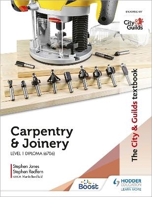 The City & Guilds Textbook: Carpentry &  Joinery for the Level 1 Diploma (6706) - Stephen Redfern, Stephen Jones