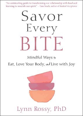 Savor Every Bite - Lynn Rossy