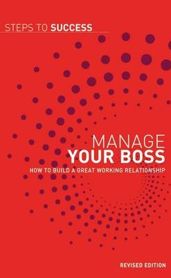 Manage your Boss -  Bloomsbury Publishing Bloomsbury Publishing