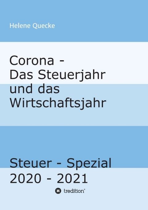 Corona - Das Steuerjahr und das Wirtschaftsjahr - Helene Quecke