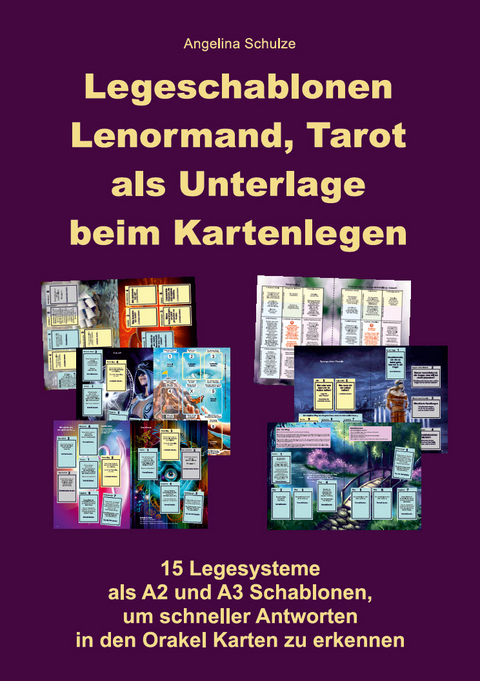 Legeschablonen Lenormand, Tarot als Unterlage beim Kartenlegen - Angelina Schulze