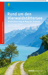 Rund um den Vierwaldstättersee - Flückiger-Strebel, Erika; Froelicher, Martino