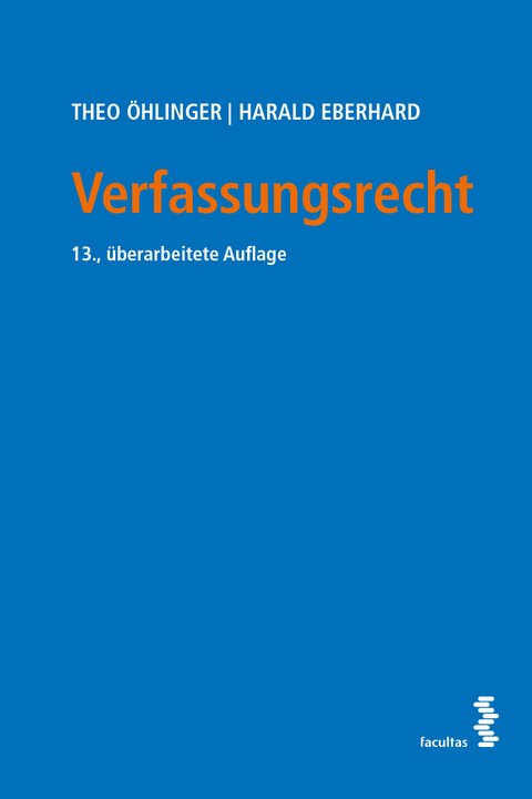 Verfassungsrecht - Theo Öhlinger, Harald Eberhard