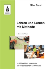 Lehren und Lernen mit Methode - Silke Traub