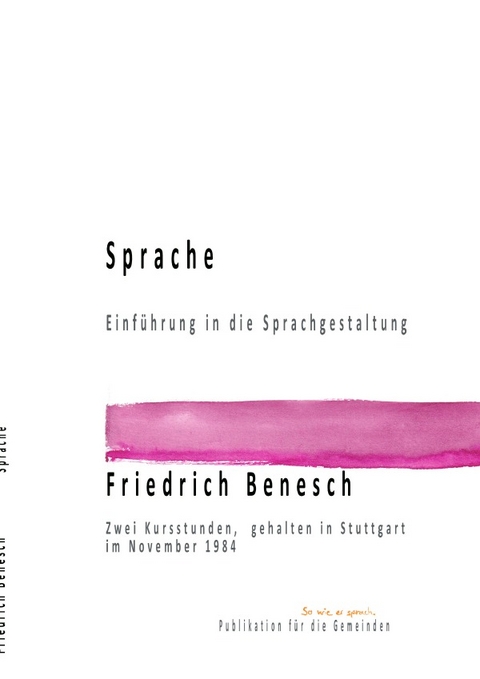 Dr. Friedrich Benesch Vorträge und Kurse zum Thema Sprache und Wort / Sprache Einführung in die Sprachgestaltung - Friedrich Benesch