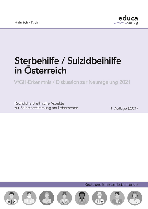 Sterbehilfe / Suizidbeihilfe in Österreich - Michael Halmich, Andreas Klein