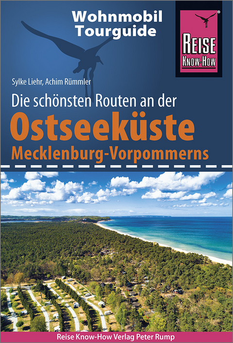 Reise Know-How Wohnmobil-Tourguide Ostseeküste Mecklenburg-Vorpommern mit Rügen und Usedom - Achim Rümmler, Sylke Liehr