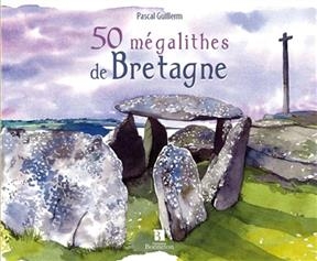 MEGALITHES DE BRETAGNE -  P GUILLERM